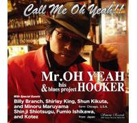 Mr.Oh Yeah & His Blues Project - Call Me Oh Yeah!!