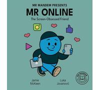 Mr. Online - The Screen-Obsessed Friend: 1 (MR Mandem - Real Talk for Little People)