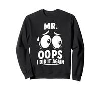 Mr Oops I Did It Again Clumsy Husband Boyfriend Funny Couple Sweatshirt