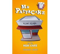 Mr Pattacake and the Kids' Café: 10
