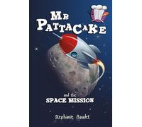 Mr Pattacake and the Space Mission: 4