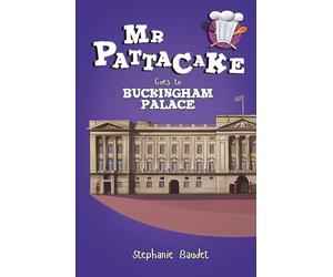 Mr Pattacake Goes to Buckingham Palace: 9