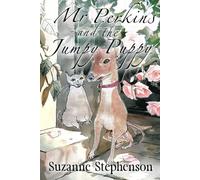 Mr Perkins and the Jumpy Puppy: A comic tail of a cat and a dog