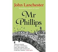 Mr Phillips by John Lanchester (2013-01-03)