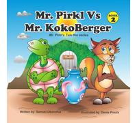 Mr. Pirkl Vs Mr. KokoBerger: Mr. Pirkl's Tale The Series (Book 2)