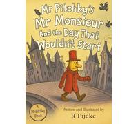 Mr Pitchky's Mr Monsieur and the day that wouldn't start