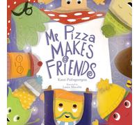 Mr Pizza Makes Friends: a Journey of Self-Discovery and Friendship! (Grow as You Go: Adventures Where Kids Discover Who They Really Are)