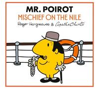 Mr. Poirot: Mischief on the Nile: A NEW official partnership of two much-loved classic book series (Mr Men Little Miss Agatha Christie Mysteries)