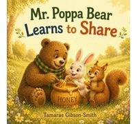 Mr. Poppa Bear Learns to Share