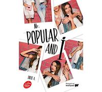 Mr popular and I