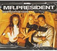 Mr. President – Give a Little Love – CD