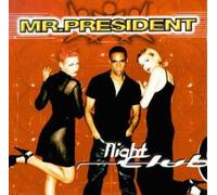 Mr President - Night Club