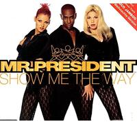 Mr. President - Show Me The Way