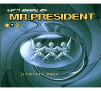 Mr President - Up N Away