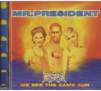 Mr. President - We See the Same Sun