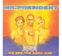 Mr. President - We See the Same Sun (US Import)