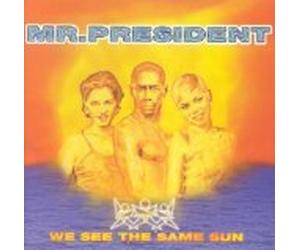 Mr. President - We See the Same Sun (US Import)