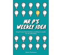 Mr P's Weekly Idea!: Giving Primary teachers something to consider for the week ahead...