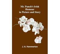 Mr. Punch's Irish Humour in Picture and Story