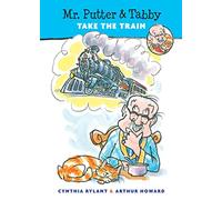 Mr. Putter and Tabby Take the Train