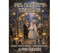 Mr. Rabbit'S Wedding: Classic Tales in Rhyme