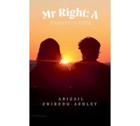 Mr Right: A Journey Of Faith