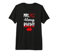 Mr Right Mrs Always Right Premium T-Shirt