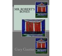 Mr. Robert's Bones