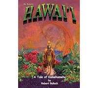Mr. Robertʻs Hawaiʻi: A Tale of Kamehameha