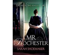 Mr Rochester : A gorgeous retelling of one of the greatest love stories of all time
