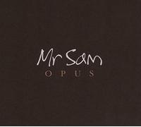 Mr Sam - Opus