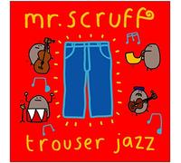 Mr. Scruff - Trouser Jazz