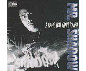 Mr Shadow - A Name You Kant Touch