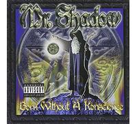Mr. Shadow - Born Without a Konscience