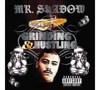 Mr. Shadow - Grinding & Hustling