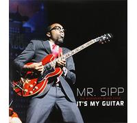 Mr. Sipp - It's My Guitar