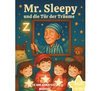 Mr.Sleepy und die Tür der Träume (Deutsche Version): Ein traumhaftes Gutenacht-Abenteuer, das Kindern hilft, mit einem Lächeln einzuschlafen (Deutsche Version) (Mr.Sleepy (Deutsch Version))