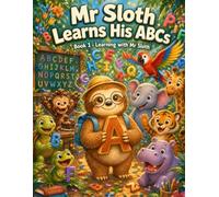 Mr Sloth Learns His ABC: early learning children books (The World of Mr Sloth™)