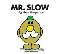 Mr. Slow: The Brilliantly Funny Classic Children’s illustrated Series (Mr. Men Classic Library)