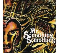 Mr. Something Something