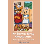 Mr. Squirrel's Spring Cleaning Lesson: A Tale of Tidiness and Teamwork