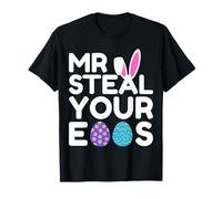 Mr Steal Your Eggs Funny Easter Bunny Easter Day Egg Hunting T-Shirt