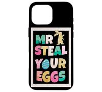 Mr Steal Your Eggs Rabbit Funny Easter Sunday Egg Easter Case for iPhone 16 Pro Max