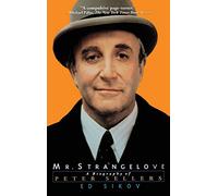 Mr Strangelove: A Biography of Peter Sellers