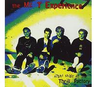 Mr T Experience - Night Shift at the Thrill