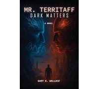 Mr. Territaff DARK MATTERS