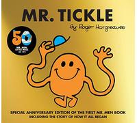 Mr. Tickle 50th Anniversary Edition: (With the Story of How it All Began edition)