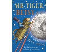 Mr Tiger, Betsy and the Blue Moon