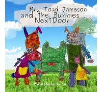Mr. Toad Jameson & The Bunnies Next Door