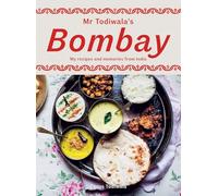 Mr Todiwala's Bombay: My Recipes and Memories from India